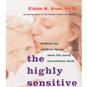 The Highly Sensitive Child Book by Elaine Aron